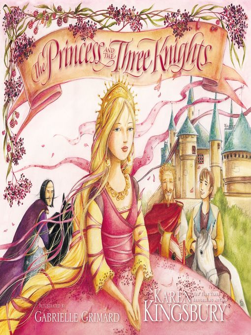 Title details for The Princess and the Three Knights by Karen Kingsbury - Available